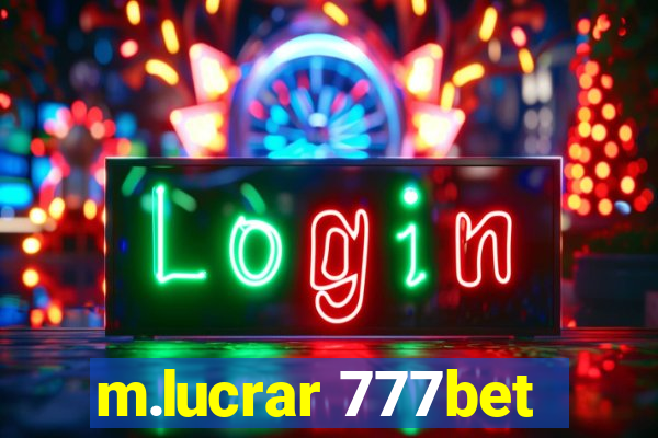 m.lucrar 777bet